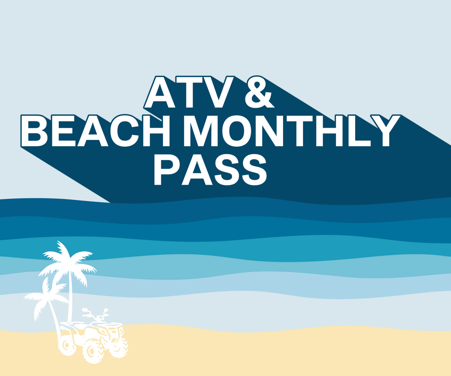 ATV & Beach Monthly Pass