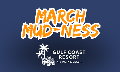 Get Ready for March MUD-ness Weekend at Gulf Coast Resort ATV!